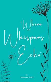 Where Whispers Echo - Nasreen Latif - ebook