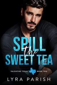 Spill the Sweet Tea - Lyra Parish - ebook