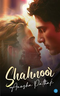 Shahnoor - Anusha Pathak - ebook