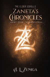 The Elder Scrolls - Zaneta's Chronicles - A. L. Zuniga - ebook