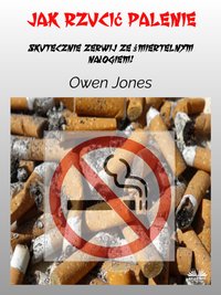 Jak Rzucić Palenie - Owen Jones - ebook
