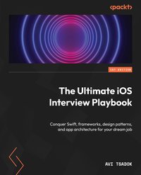 The Ultimate iOS Interview Playbook - Avi Tsadok - ebook