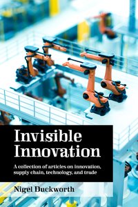 Invisible Innovation - Nigel Duckworth - ebook