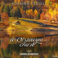 Malownicza jesień w Olszowym Jarze - Joanna Tekieli - audiobook