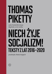 Niech żyje socjalizm. Teksty z lat 2016-2020 - Thomas Piketty - ebook