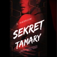 Sekret Tamary - J. Harrow - audiobook
