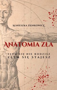 Anatomia zła - Agnieszka Zienkowicz - ebook