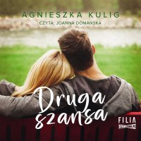 Druga szansa - Agnieszka Kulig - audiobook