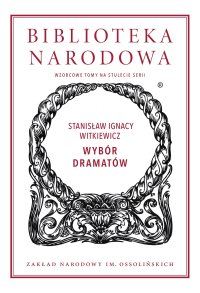 Wybór dramatów - Stanisław Ignacy Witkiewicz - ebook