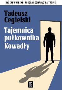 Tajemnica pułkownika Kowadły - Tadeusz Cegielski - ebook