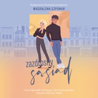Zazdrosny sąsiad - Magdalena Szponar - audiobook