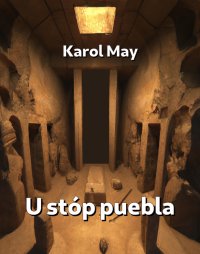 U stóp puebla - Karol May - ebook