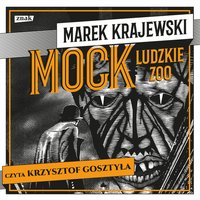 Mock. Ludzkie zoo - Marek Krajewski - audiobook