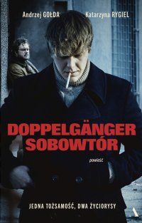 Doppelgänger. Sobowtór - Andrzej Gołda - ebook