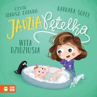 Jadzia Pętelka wita dzidziusia - Barbara Supeł - audiobook
