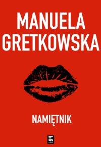 Namiętnik - Manuela Gretkowska - ebook