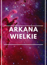 Praktyczny podręcznik tarota. Arkana Wielkie - Szósty Zmysł Tarot - ebook