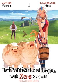 The Frontier Lord Begins with Zero Subjects: Volume 1 - Fuurou - ebook