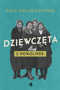 Dziewczęta z Nowolipek - Pola Gojawiczyńska - ebook