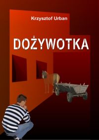 Dożywotka - Krzysztof Urban - ebook