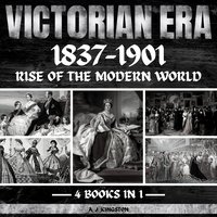Victorian Era 1837-1901 - A.J. Kingston - audiobook