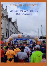 Bieganie - Rzeszów. Maraton w stolicy innowacji - Wojciech Biedroń - ebook