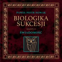 Biologika Sukcesji. Świadomość - Paweł Piotr Nowak - audiobook