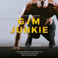 Gym Junkie - T. L. Swan - audiobook