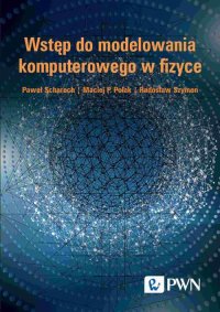 Wstęp do modelowania komputerowego w fizyce - Paweł Scharoch - ebook