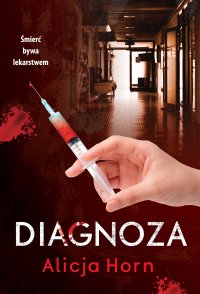 Diagnoza - Alicja Horn - ebook