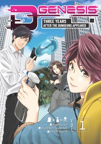 D-Genesis: Three Years after the Dungeons Appeared (Manga) Volume 1 - Tsuranori Kono - ebook