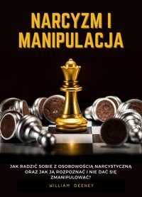 NARCYZM I MANIPULACJA - William Deeney - ebook