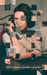 Jeśli zachowasz pamięć o grzechu - Andrea Bajani - ebook