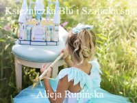 Księżniczka Blu i Szafarka snów - Alicja Rupińska - ebook