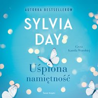 Uśpiona namiętność - Sylvia Day - audiobook