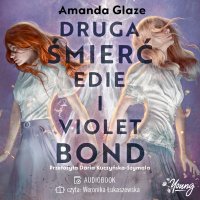 Druga śmierć Edie i Violet Bond - Amanda Glaze - audiobook