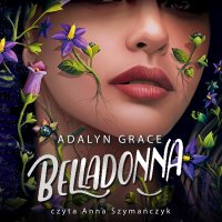 Belladonna - Adalyn Grace - audiobook