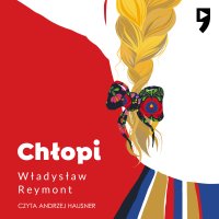 Chłopi - Władysław Stanisław Reymont - audiobook