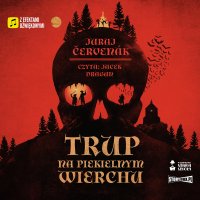 Trup na Piekielnym Wierchu - Juraj Červenák - audiobook
