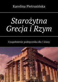 Starożytna Grecja i Rzym - Karolina Pietrusińska - ebook