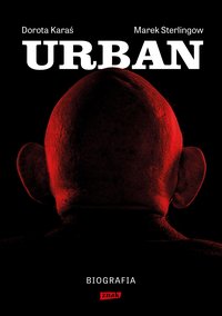 Urban. Biografia - Dorota Karaś - ebook
