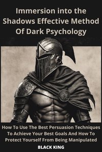 Inmersion Into The Shadown Effective Method Of Dark Psychology - King Black - ebook