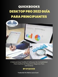 Quickbooks Desktop Pro 2022 Guía Para Principiantes - Kylie Cox - ebook