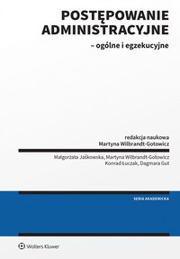 Postępowanie administracyjne - ogólne i egzekucyjne - Dagmara Gut - ebook