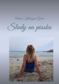 Ślady na piasku - Aldona Górna - ebook
