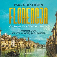 Florencja. Od Dantego do Galileusza - Paul Strathern - audiobook