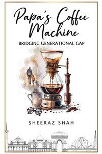 Papa's Coffee Machine - Sheeraz Shah - ebook