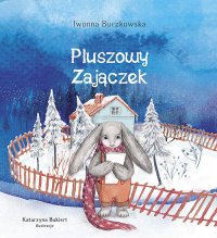 Pluszowy Zajączek - Iwonna Buczkowska - ebook