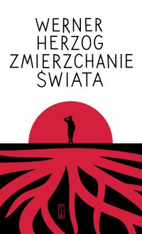 Zmierzchanie świata - Werner Herzog - ebook