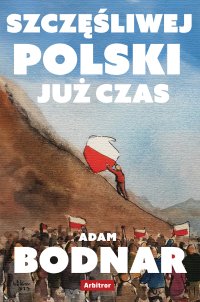 Szczęśliwej Polski już czas - Adam Bodnar - ebook